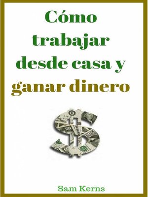 cover image of Cómo trabajar desde casa y ganar dinero